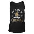 Life Is Better By The Campfire - Life Is Better By The Campfire Unisex Tank Top