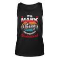 Mark Retro Name Its A Mark Thing Unisex Tank Top