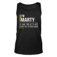Marty Name Gift Im Marty Im Never Wrong Unisex Tank Top