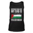 My Dad Is Palestinian Palestine Pride Flag Heritage Roots Unisex Tank Top