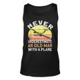 Never Underestimate An Old Man With A Plane Pilot Aviation Gift For Mens Unisex Tank Top