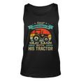 Never Underestimate An Old Man With His Tractor Farmer Unisex Tank Top