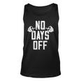 No Days Off Bodybuilder Saying Barbell Bodybuilding Unisex Tank Top