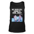 Office Humor Manager Employee Job And Career Funny Work Meme Unisex Tank Top