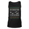 Oh What Fun It Is To Swim Ugly Christmas Sweater Tank Top