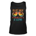 Oh Hey Vacay Most Likely To Be Sleeping Sunglasses Summer Unisex Tank Top