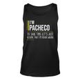 Pacheco Name Gift Im Pacheco Im Never Wrong Unisex Tank Top