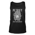 Petrify The Patriarchy Feminism Feminist Womens Rights - Petrify The Patriarchy Feminism Feminist Womens Rights Unisex Tank Top