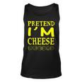 Pretend Im A Cheese Funny Costume Halloween Gift For Women Unisex Tank Top