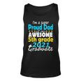 Proud Dad Of A 5Th Grade Graduate Here I Come Middle School Unisex Tank Top