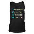 Team - Together Everyone Achieves More Unisex Tank Top