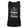 Thats What I Do Sedate Stupid And Know Things Funny Emt Unisex Tank Top