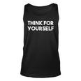 Think For Yourself - Libertarian Free Speech Unisex Tank Top