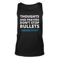 Thoughts And Prayers Dont Stop Bullets No More Guns Gift For Women Unisex Tank Top