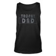 Trophy Dad Best Father Husband Father Day Vintage Funny Unisex Tank Top