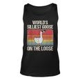 Vintage Worlds Silliest Goose On The Loose Funny Saying Unisex Tank Top