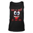 Why Ur Mad Fix Ur Face Cheerful Funny Haters Unisex Tank Top