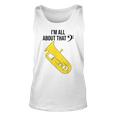 Funny Tuba Im All About That Marching Band Gift Unisex Tank Top