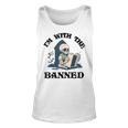 Im With The Banned Read Banned Books Lover Bookworm Unisex Tank Top
