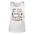 My Son In Law Is My Favorite Child Family Humor Unisex Tank Top
