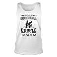 Never Underestimate A Couple On A Tandem Bicycle Couple Unisex Tank Top