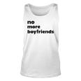 No More Boyfriends Funny Celeb Gift For Women Unisex Tank Top