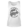 I Have Two Titles Dad And Uncle I Rock Them Both Uncle Tank Top