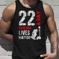 22 A Day Veteran Lives Matter Veterans Day Unisex Tank Top Gifts for Him