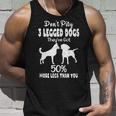 3 Legged Dogs Got 50 More Legs Than You | Funny Tripod Dog Unisex Tank Top Gifts for Him