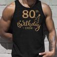 80Th Birthday Crew 80 Party Crew Group Friends Bday Tank Top Gifts for Him