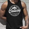 Aint No Cousins Like The One I Got Cute Family Reunion 2023 Unisex Tank Top Gifts for Him