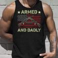 Armed And Dadly Funny Deadly Father For Fathers Day 4 July Unisex Tank Top Gifts for Him