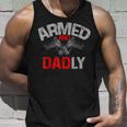 Men Armed And Dadly Deadly Father For Fathers Day Tank Top Gifts for Him