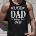 This Awesome Dad Belongs To Owen Fathers Day Birthday Tank Top Gifts for Him
