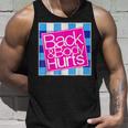 Back And Body Hurts Cute Funny Unisex Tank Top Gifts for Him