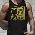 Bigfoot Dude I'm Right Here Retro Vintage Sasquatch Tank Top Gifts for Him