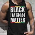 Black Fathers Matter Junenth Dad Pride Fathers Day Unisex Tank Top Gifts for Him