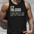 Blood Name Gift Im Blood Im Never Wrong Unisex Tank Top Gifts for Him