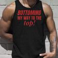 Bottoming My Way To The Top Funny Lgbtq Gay Pride Unisex Tank Top Gifts for Him