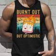 Burnt Out But Optimistic Cute Marshmallow Camping Vintage Tank Top Gifts for Him
