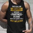Call Me Poppy Partner Crime Bad Influence For Fathers Day Unisex Tank Top Gifts for Him