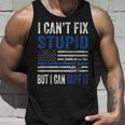 Cant Fix Stupid But I Can Cuff It Blue Line American Flag Unisex Tank Top Gifts for Him