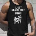 Cattle Quote I Just Really Like Cows Clothes Cow Unisex Tank Top Gifts for Him