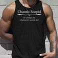 Chaotic Stupid Silly Roleplaying Alignment Unisex Tank Top Gifts for Him