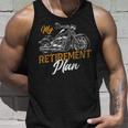Classic Motorcycle Biker My Retirement Plan Grandpa Unisex Tank Top Gifts for Him