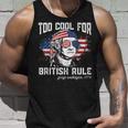 Too Cool For British Rule George Washington July 4Th Of July Tank Top Gifts for Him