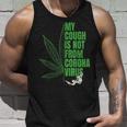My Cough Isnt From The Virus 420 Marijuana Weed Weed Tank Top Gifts for Him