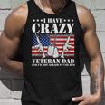 I Have Crazy Veteran Dad And Im Not Afraid To Use Tank Top Gifts for Him