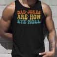 Dad Jokes Are How Eye Roll Funny Daddy 2023 Fathers Day Unisex Tank Top Gifts for Him