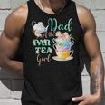 Dad Of The Par Tea Girl Tea Party Birthday Theme Unisex Tank Top Gifts for Him